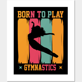 Born to play gymnastics Posters and Art